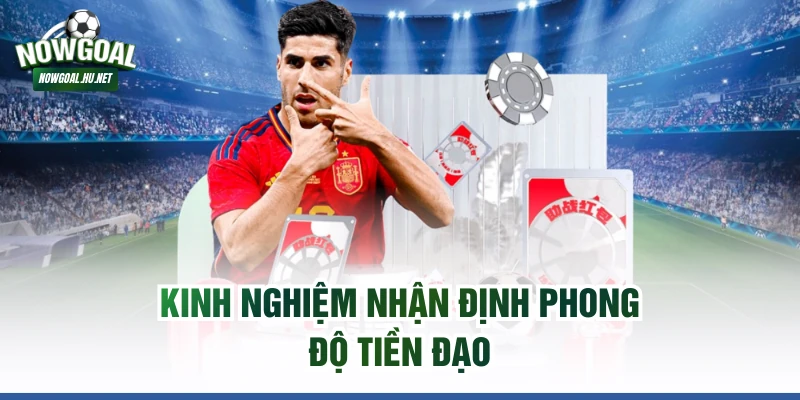 Kinh nghiệm nhận định phong độ tiền đạo
