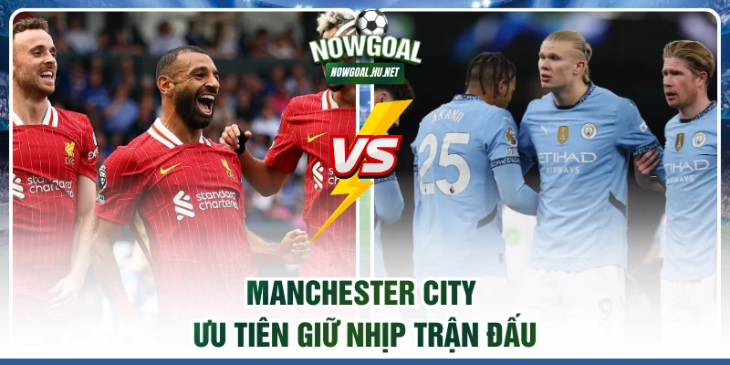 Manchester City ưu tiên giữ nhịp trận đấu
