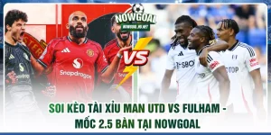 Soi kèo Tài Xỉu Man Utd vs Fulham